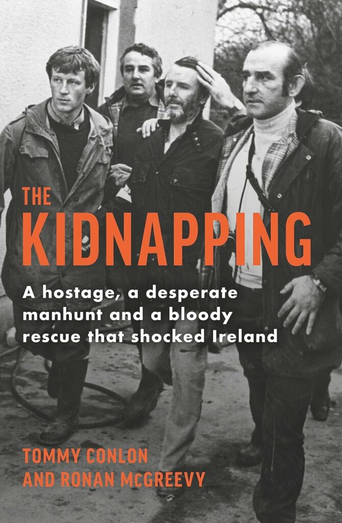 Irish History Lecture: ‘The Kidnapping – A hostage, a desperate manhunt and a bloody rescue that shocked Ireland’