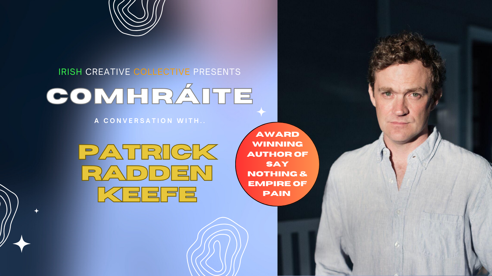 Comhráite with Patrick Radden Keefe - Irish Cultural Centre