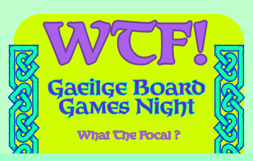 WTF – What The Focal? …Play Games, Learn & Share Irish!