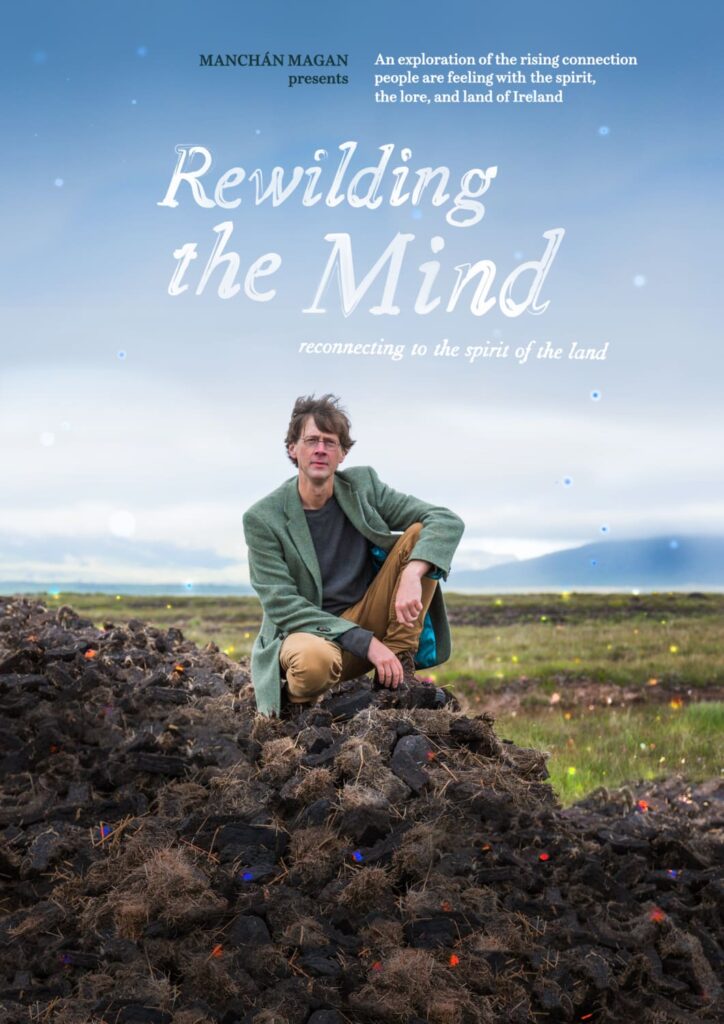 Rewilding the Mind: Reconnecting to the Goddess of the Earth An Evening with Manchán Magan