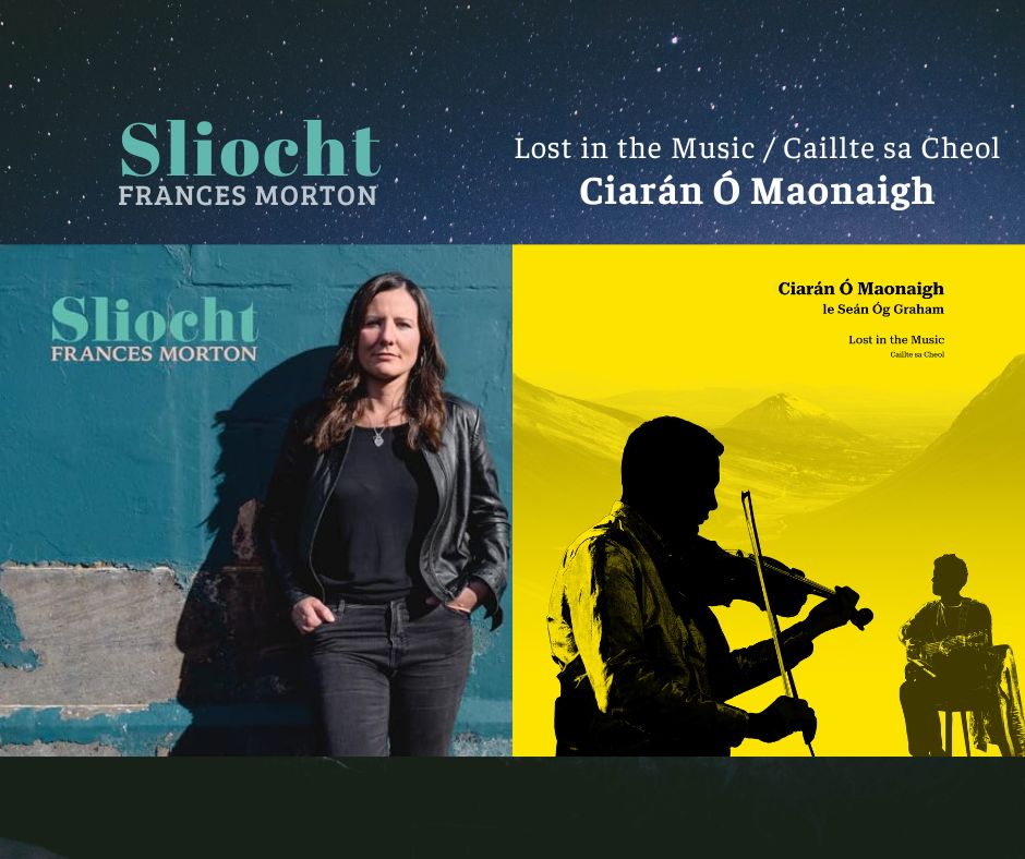 Slíocht X Caillte sa Cheol: Frances Morton Ciarán Ó Maonaigh Double Album Launch